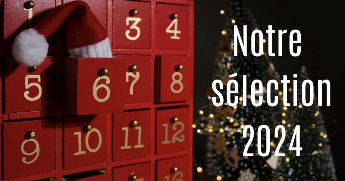 Les incontournables calendriers de l'Avent gourmands pour 2024